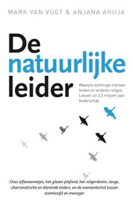 De natuurlijke leider - Mark van Vugt, Anjana Ahuja - ebook