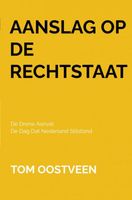 Aanslag op de Rechtstaat - Tom Oostveen - ebook - thumbnail