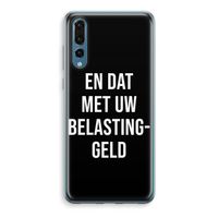 Belastinggeld - Zwart: Huawei P20 Pro Transparant Hoesje - thumbnail