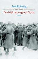 De strijd om sergeant Grisja - Arnold Zweig - eBook (9789059364646)