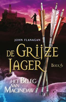 De Grijze Jager 6 - Het Beleg Van Macindaw - John Flanagan - eBook (9789025747077)
