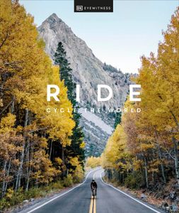 Reisinspiratieboek Ride | Dorling Kindersley