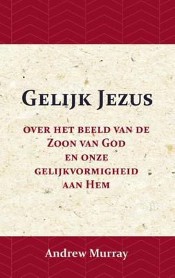 Gelijk Jezus - Andrew Murray - Paperback (9789066592698)