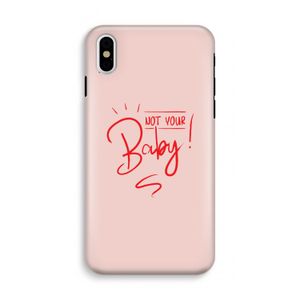 Not Your Baby: iPhone XS Tough Case