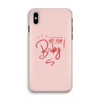 Not Your Baby: iPhone XS Tough Case - thumbnail