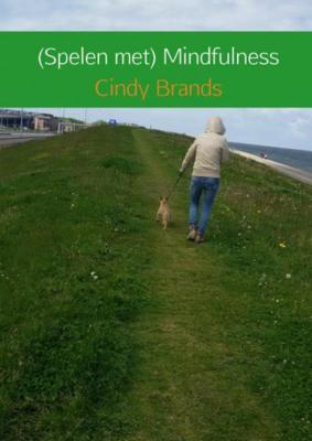 Cindy  Brands Spelen met mindfulness