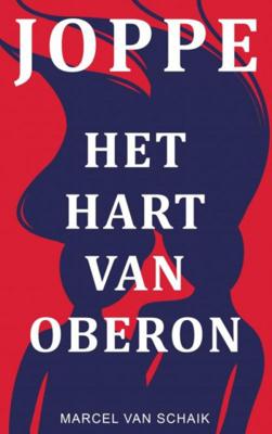 Marcel Van Schaik Joppe Het Hart van Oberon Marcel Van Schaik Joppe Het Hart van Oberon