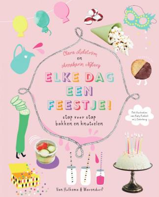 Clara  Lidström & Annakarin  Nyberg Elke dag een feestje!