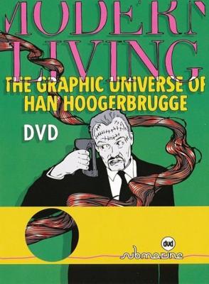 Modern Living - The Graphic Universe Of Han Hoogerbrugge - DVD (9789490637019) Modern Living - The Graphic Universe Of Han Hoogerbrugge - DVD (9789490637019)
