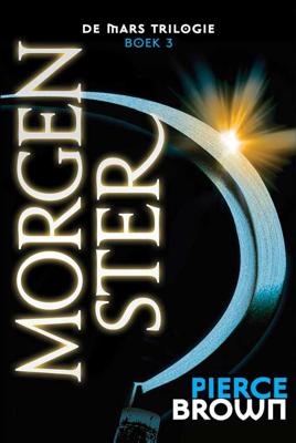De Mars Trilogie 3 - Morgenster - Pierce Brown - Paperback (9789024571000)