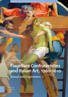 Flagellant Confraternities and Italian Art, 1260-1610 - Andrew Chen - eBook (9789048535453)