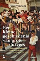 Een kleine geschiedenis van grote durvers - Peter Vanham - Paperback (9789401466936)