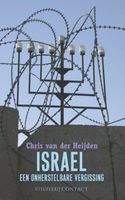 Israel, een onherstelbare vergissing - Chris van der Heijden - ebook