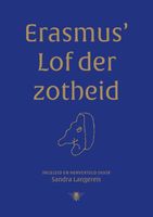 Erasmus' Lof der Zotheid - Sandra Langereis - ebook