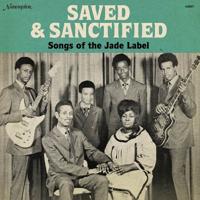 Saved And Sanctified: Songs Of Jade - LP (0825764400718)