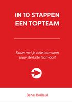 In 10 stappen een topteam - Bene Bailleul - ebook