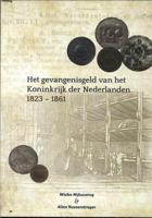 Het gevangenisgeld van het koninkrijk der Nederlanden 1823-1861 - Allex Kussendrager, Wiebe Nijlunsing - Paperback (9789083087948)