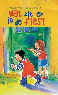 Wat zit er in de fles? - Geesje Vogelaar-van Mourik - ebook