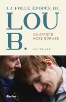 La folle épopée de Lou B. (French Edition)