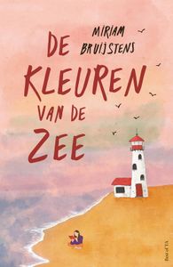 De kleuren van de zee - Miriam Bruijstens - ebook