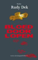 Bloed door lopen - Rudy Dek - Paperback (9789082080025)