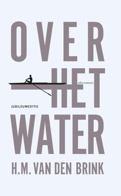 Over het water - Hans Maarten van den Brink - eBook (9789045703381)