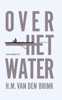 Over het water - Hans Maarten van den Brink - eBook (9789045703381)