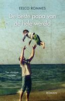 De beste papa van de hele wereld - Eelco Rommes - Paperback (9789044357745)