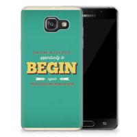 Samsung Galaxy A3 2016 Siliconen hoesje met naam Quote Begin - thumbnail