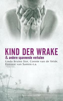 Kind der wrake - Linda Bruins Slot, Connie van de Velde, Femmie van Santen - ebook