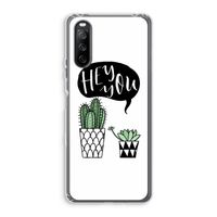 Hey you cactus: Sony Xperia 10 III Transparant Hoesje