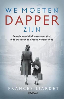 Frances  Liardet We moeten dapper zijn