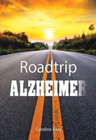 Roadtrip Alzheimer - Caroline Baas - ebook - thumbnail