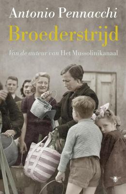 Broederstrijd - Antonio Pennacchi - eBook (9789023419426) Broederstrijd - Antonio Pennacchi - eBook (9789023419426)