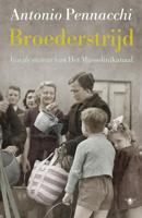 Broederstrijd - Antonio Pennacchi - eBook (9789023419426)
