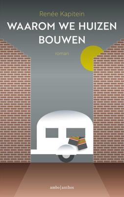 Waarom we huizen bouwen - Renée Kapitein - Paperback (9789026346873)