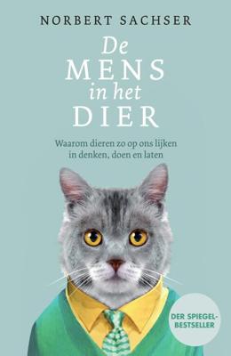 De mens in het dier - Norbert Sachser - eBook (9789000366279)