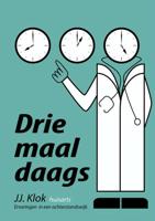 Drie maal daags - Jan Jaap Klok - Paperback (9789402119565)