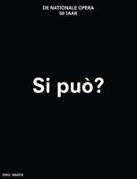 Si può? De Nationale Opera 50 jaar - Paperback (9789462082502)