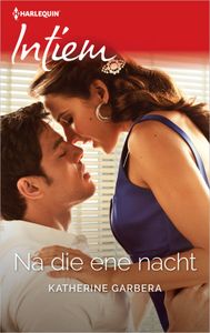 Na die ene nacht - Katherine Garbera - ebook