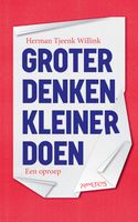 Groter denken, kleiner doen