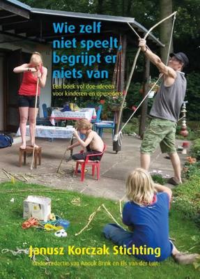 Wie zelf niet speelt, begrijpt er niets van - Hardcover (9789083140728)