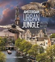 Amsterdam Urban Jungle - Frans Lemmens, Geert Timmermans, Remco Daalder - Hardcover (9789059375109)
