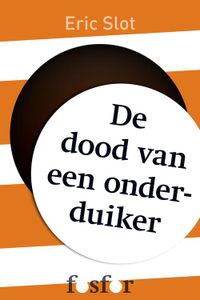 De dood van een onderduiker - Eric Slot - ebook