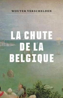 La Chute de la Belgique (French Edition)