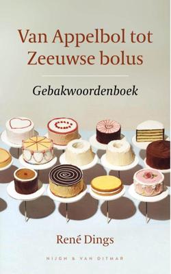 Van Appelbol tot Zeeuwse bolus - René Dings - Hardcover (9789038807386)