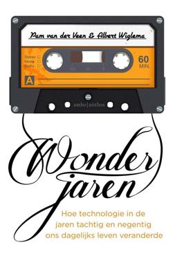 Wonderjaren - Albert Wiglema, Pam van der Veen - eBook (9789026339769) Wonderjaren - Albert Wiglema, Pam van der Veen - eBook (9789026339769)