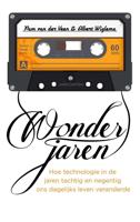 Wonderjaren - Albert Wiglema, Pam van der Veen - eBook (9789026339769)