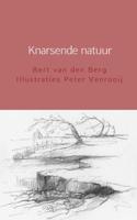 Knarsende natuur - Bert van den Berg Illustraties Peter Venrooij - Paperback (9789402173758)