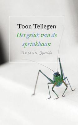 Het geluk van de sprinkhaan - Toon Tellegen - Paperback (9789021442594) Het geluk van de sprinkhaan - Toon Tellegen - Paperback (9789021442594)